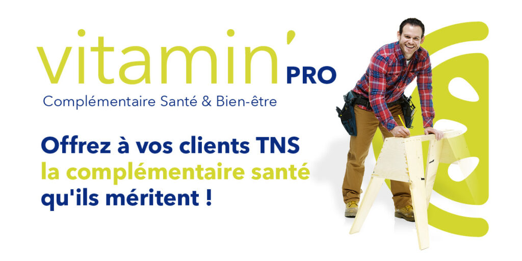 Vitamin'Pro : la complémentaire santé dédiée aux TNS.